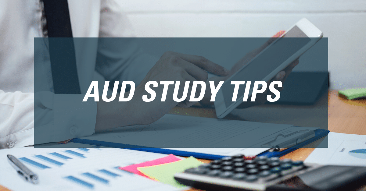 AUD study tips to help you pass the CPA Exam