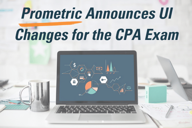 Prometric announces user-interface change for CPA Exam candidates