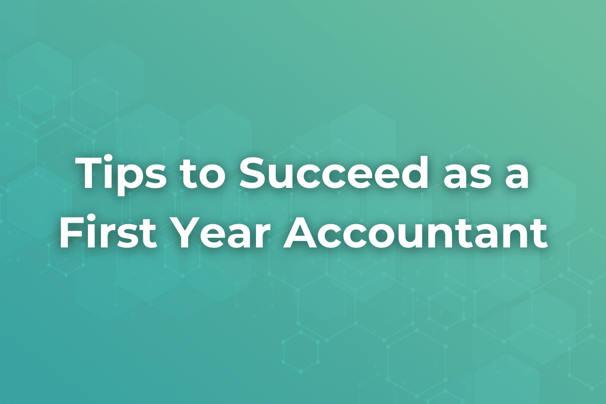 Tips to succeed as first-year accountant