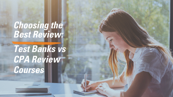 Choosing the best review: Test banks vs. CPA review courses