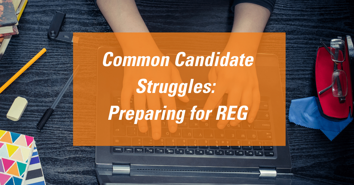 Common candidate struggles: Preparing for REG section of CPA Exam