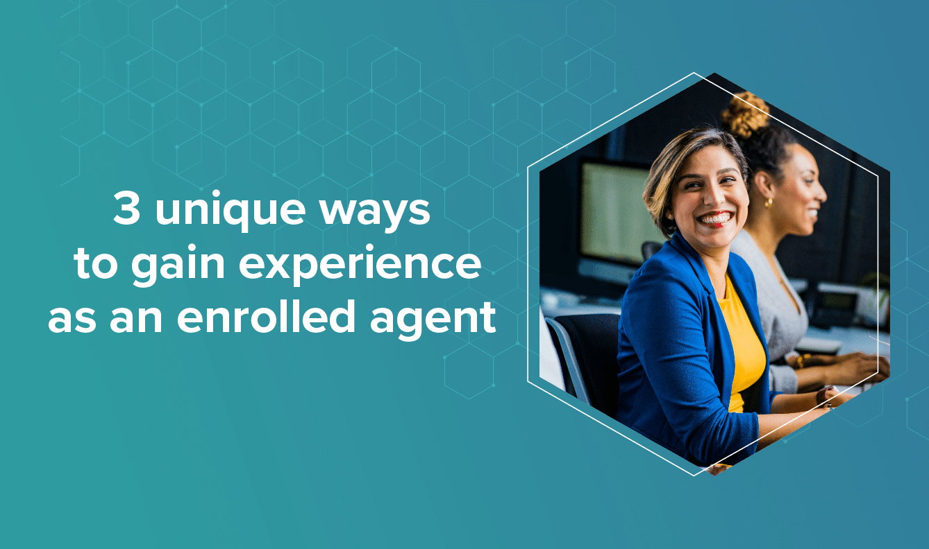 3 unique ways to gain experience as an enrolled agent 