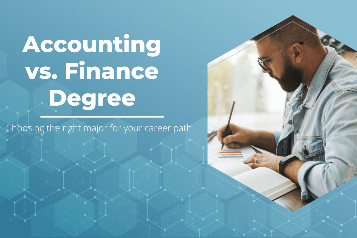 Finance vs. Accounting Degree: Choosing the Right Major for Your Career Path